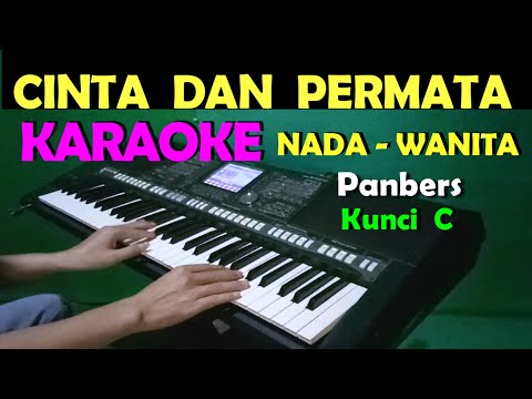 CINTA DAN PERMATA - Panbers | KARAOKE Nada Wanita