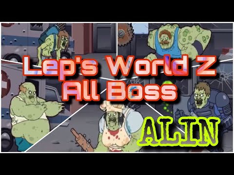 Lep’s World Z - All Boss - ALIN