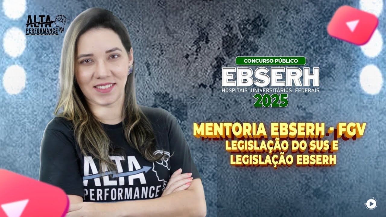 Mentoria FGV - EBSERH sobre Legislação do SUS e Legislação Ebserh