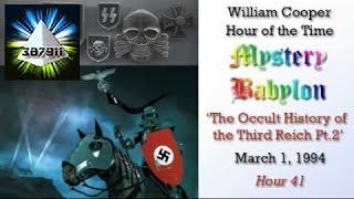 William Cooper 📻 Hour of the Time Mystery Babylon Hour 41 👽 The Occult History of the Third Reich 2