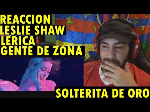 Lerica, Gente De Zona, Leslie Shaw - Solterita De Oro (REACCIÓN)