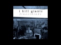 "Veins" - I Kill Giants 