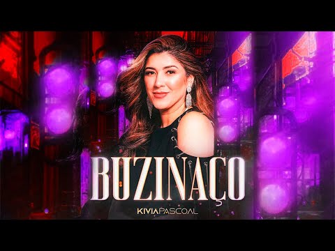 Kivia Pascoal - Buzinaço (Versão Arrocha)