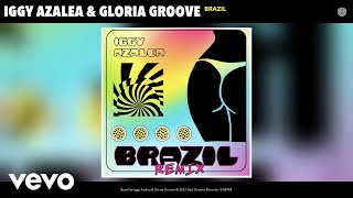 Iggy Azalea, Gloria Groove - Brazil (Remix) (Audio)