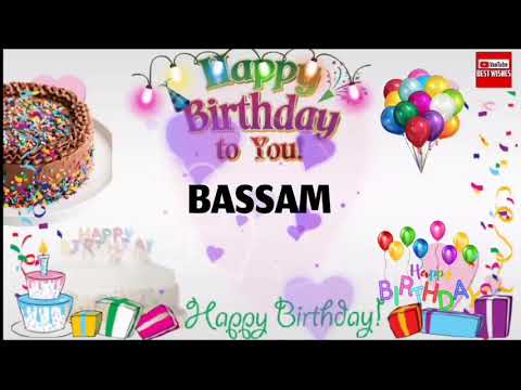 Happy Birthday BASSAM _|🎂|_ Happy Birthday Song_|🎂|_Best_Wishes_||