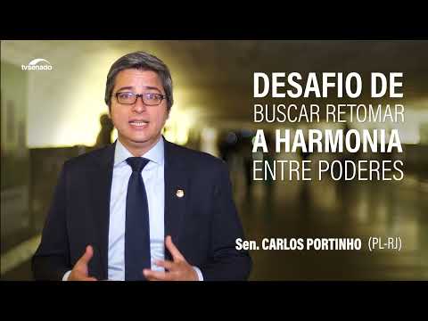 Carlos Portinho destaca o desafio de retomar a harmonia entre os três Poderes