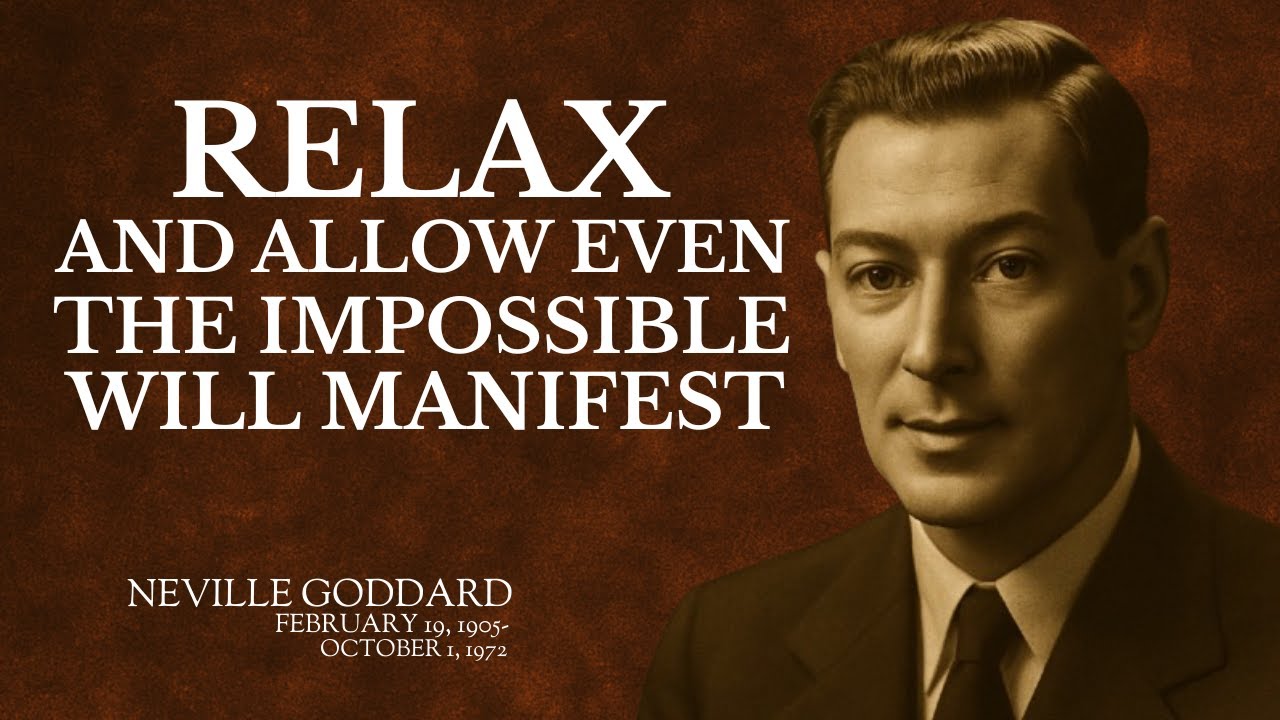 🌀 RELAX and Let the Universe Manifest Anything for You! | Neville Goddard  Speech