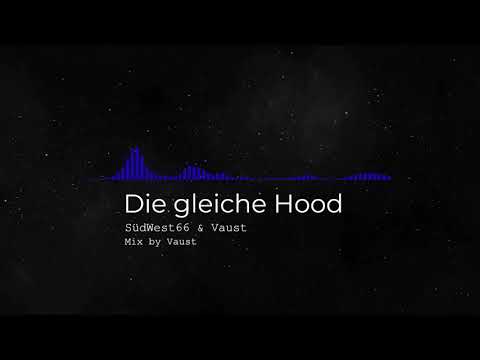 SuedWest66 & Vaust - DIE GLEICHE HOOD (prod. by Vaust)