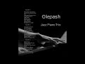 Olepash - Jazz Piano Trio    full album