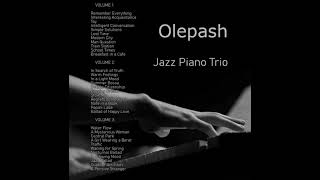 Download lagu Olepash - Jazz Piano Trio full album mp3 Download lagu Olepash - Jazz Piano Trio full album mp3