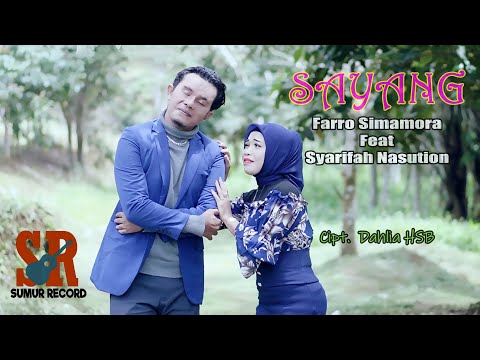 Sayang || Farro Simamora Feat Syarifah Nasution || Lagu Tapsel Madina