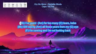 Cry No More Lyrics and Chords - Danielle Nicole