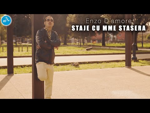 Enzo D'Amore - Staje cu mme stasera ( Ufficiale 2022 )