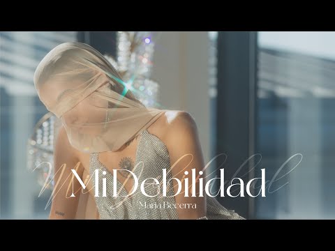 Maria Becerra - MI DEBILIDAD (Official Video)