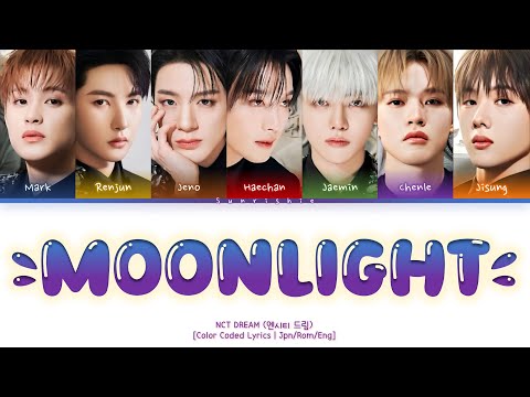 NCT DREAM 'Moonlight' Lyrics [Jpn/Rom/Eng-Color Coded Lyrics]