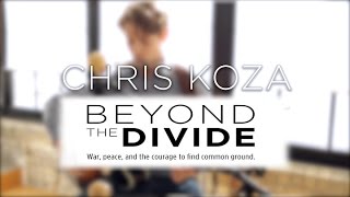 Beyond The Divide: Theme song and soundtrack by Chris Koza
