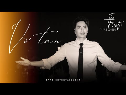 VỠ TAN Live Ver. | Trịnh Thăng Bình | The First Show - 10 Năm Cùng Em