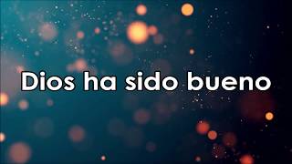 Dios Has Sido Bueno  - Marcos Witt HD Con Letra