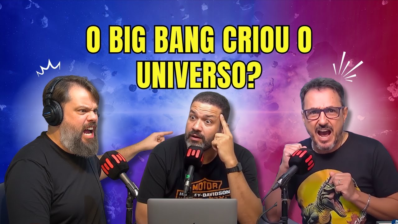 O CLIMA ESQUENTOU: O BIG BANG CRIOU O UNIVERSO?