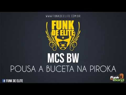 MCs Bw - Pousa a Buceta Na Piroca (LANÇAMENTO 2014)