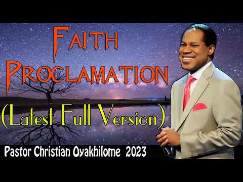 Christian Oyakhilome _ Faith Proclamation  (Latest full version)