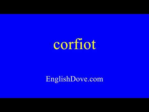 How to pronounce corfiot in American English