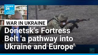 Russia's spring offensive in Ukraine expected to focus on 'Fortress Belt' in Donetsk region