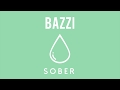 Bazzi - Sober (Official Audio)