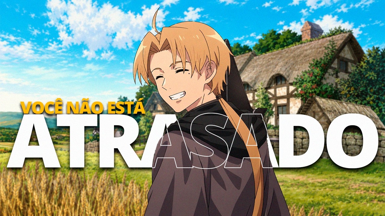 NUNCA É TARDE PARA MUDAR | A Filosofia de Rudeus Greyrat ( Mushoku tensei )