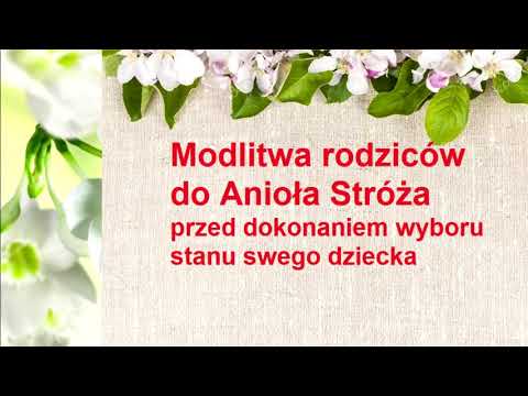 MODLITWA DO ANIOŁA STRÓŻA DZIECKA PRZED WYBOREM WAŻNEJ  DROGI ŻYCIOWEJ