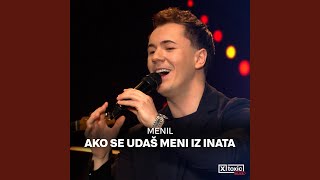 Ako se udas meni iz inata (Live)