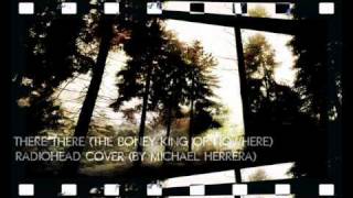 There There (The Boney King of Nowhere) - Radiohead [COVER]