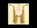 Phil Woods and Gene Quill-A Night in Tunisia-Phil Talks With Quill (Track 2)