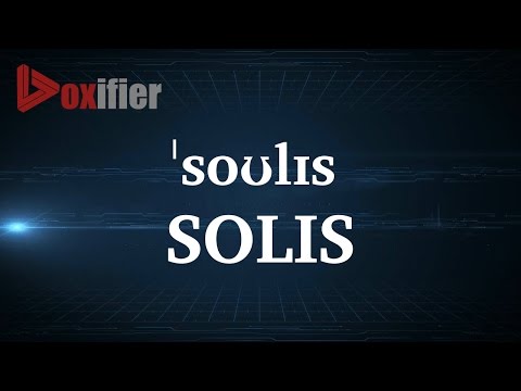 How to Pronunce Solis in English - Voxifier.com