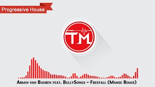 Armin van Buuren feat. BullySongs - Freefall (Manse Remix)