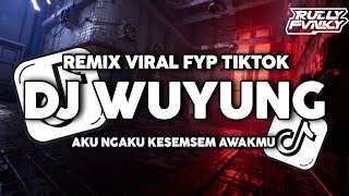Download lagu DJ AKU NGAKU KESEMSEM AWAKMU | WUYUNG | VIRAL FYP TIKTOK TERBARU 2026 BY RULLY FVNKY RMX mp3