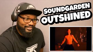 Soundgarden - Outshined | REACTION