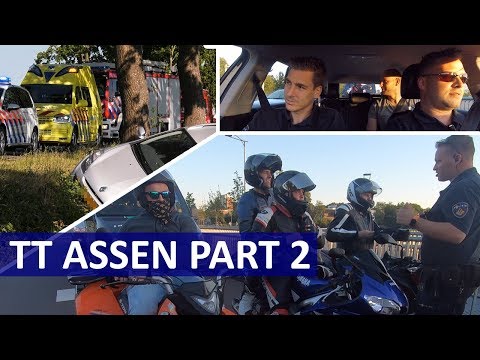 POLITIE - TT ASSEN - Niels ,Jan-Willem en Lex - Deel 2