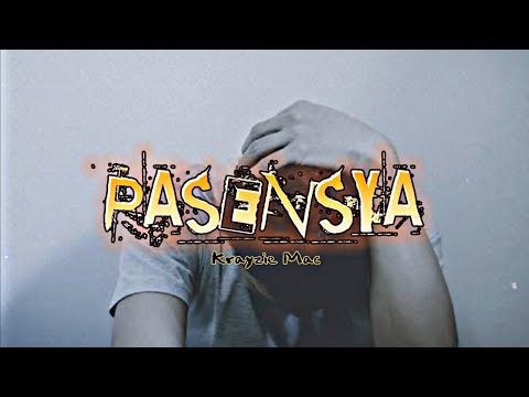 Krayzie Mac - PASENSYA (OLV) Prod. by Sleepless Beats