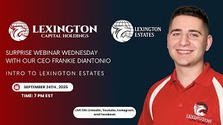 SURPRISE WEBINAR: Introducing Lexington Estates — A New Chapter Begins