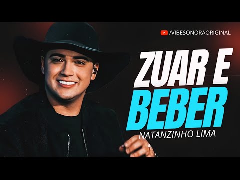 ZUAR E BEBER - Natanzinho Lima (VIBE SONORA) - REPERTÓRIO NOVO 2026