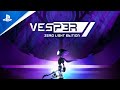 Vesper: Zero Light Edition - Launch Trailer | PS5 & PS4 Games