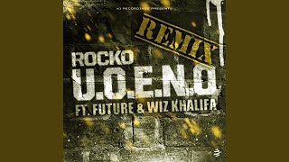 U.O.E.N.O. Remix (feat. Future &amp; Wiz Khalifa)