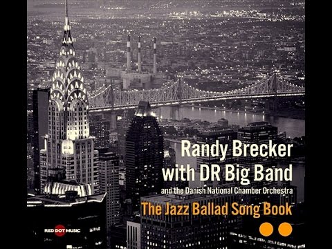 Randy Brecker with DR Big Band - Someday My Prince Will Come