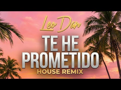 Leo Dan - Te He Prometido (EDM House Remix) | Latin Classics Remixed 2026