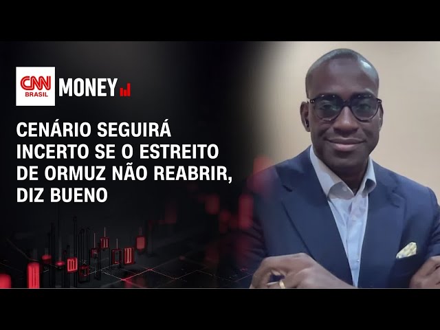 Cenário seguirá incerto se o Estreito de Ormuz não reabrir, diz Bueno | FECHAMENTO DE MERCADO