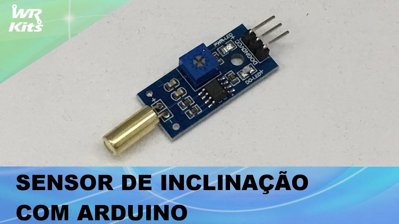 SENSOR DE INCLINAÇÃO COM ARDUINO