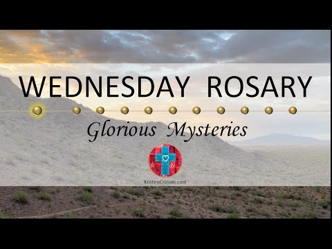 Wednesday Rosary • Glorious Mysteries of the Rosary ❤️ Dawn in the Desert