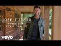 Josh Turner - Swing Low, Sweet Chariot (Official Audio)