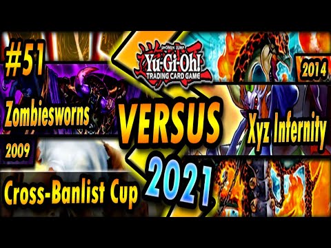 Zombiesworns (2009) vs. Xyz Infernity (2014) | Cross-Banlist Cup 2021